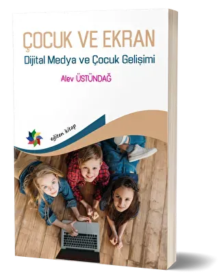 Dijital Ekran Çocuk Gelişimi Üzerinde Nasıl Etkili?