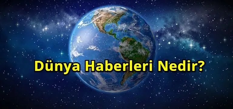Dünya haberleri: Siyaset, Ekonomi ve Küresel Gündemin Özeti