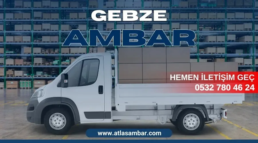 Gebze Ambar: En İyi Depolama ve Lojistik Çözümü Rehberi